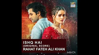 ISHQ HAI ( ORIGINAL SCORE) RAHAT FATEH ALI KHAN OST song