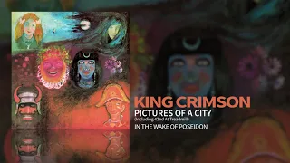 King Crimson - Pictures Of A City (Including "42nd At Treadmill")