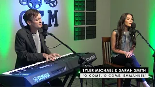 Tyler Michael & Sarah Smith | 'O Come, O Come, Emmanuel'