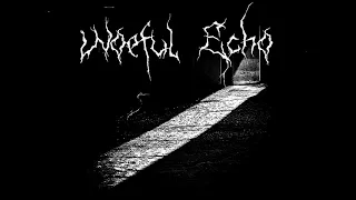 WoeFul Echo - Dreaming In Eternal Sleep (Full)