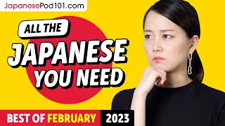 Your Monthly Dose of Japanese - Best of February 2023