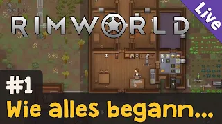 #1: Wie alles begann... ✦ Let's Play RimWorld (Livestream-Aufzeichnung)