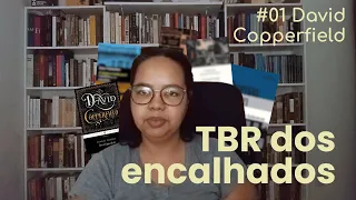 TBR dos encalhados e David Copperfield