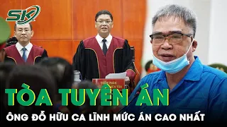 Ông Ca Lĩnh Mức Án Cao Nhất, Ăn Năn Hối Hận Hành Vi Của Mình Do Suy Nghĩ Pháp Luật Lỗi Thời | SKĐS