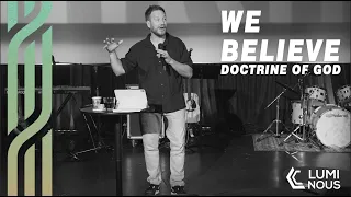 We Believe - The Doctrine of God