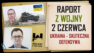 UKRAINA RAPORT z WALK 2 CZERWCA 2024. UKRAINA - SKUTECZNA, GŁĘBOKA DEFENSYWA