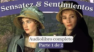 Sensatez y sentimientos de Jane Austen. Audiolibro completo. Parte 1 de 2