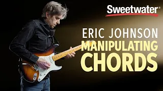 Eric Johnson — Manipulating Chords
