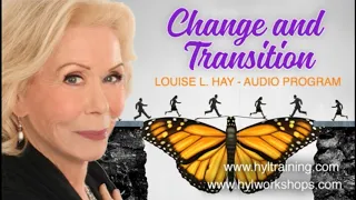 Louise Hay on Change and Transition