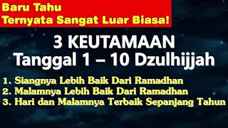 3 Keutamaan Tanggal 1-10 Dzulhijah - Ust. Mahmud Asy-Syafrowi