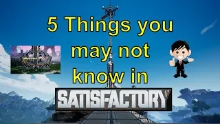 5 Things you may not know in Satisfactory - Tipps and Tricks