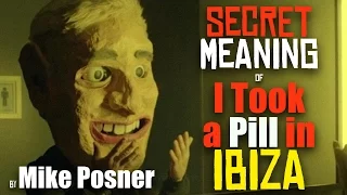 Mike Posner - I Took A Pill in Ibiza (Remix by SeeB) Secret Meaning and Lyrics Song Review