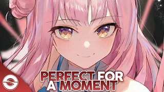 Nightcore - Perfect For A Moment (Lyrics)