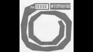The Inner Mystiques - I Can't Take It Without You.