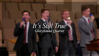 It's Still True - Glorybound Quartet - Heartland Baptist Bible College