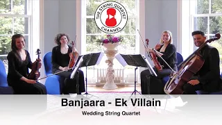 Banjaara (Ek Villain) Indian Wedding String Quartet