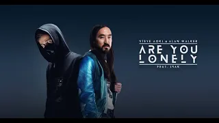 Alan Walker & Steve Aoki - Are You Lonely (Full Mix)