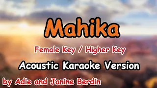Mahika - Adie and Janine Berdin (FEMALE Key Acoustic Karaoke / Higher Key)
