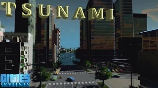 Tsunami 2 - Cities Skylines