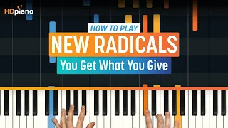 How to Play "You Get What You Give" by New Radicals | HDpiano (Part 1) Piano Tutorial