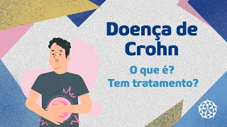 Doença de Crohn: entenda como funciona