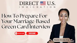 How To Prepare For Your Marriage Based Green Card Interview