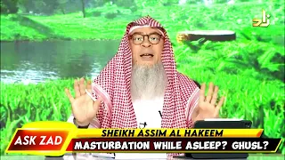 Masturbation while asleep Ghusl? assim al hakeem JAL