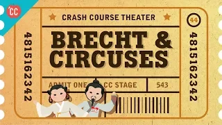 Bertolt Brecht and Epic Theater: Crash Course Theater #44