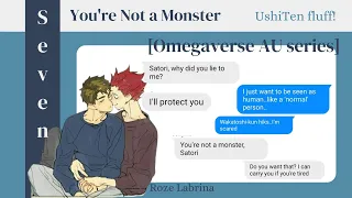 You're Not a Monster [Omegaverse] | UshiTen fluff