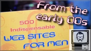 Indispensable 00's Websites "FOR MEN" | Nostalgia Nerd