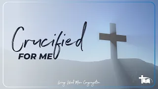 2 April 11:15 Good Friday Service - Crucified For Me - Nevil Norden