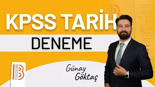 KPSS Tarih Deneme 1 - Günay GÖKTAŞ