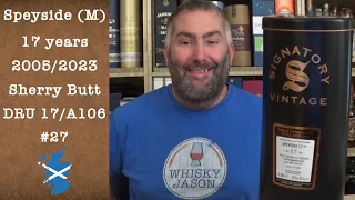 Speyside (M) 17 years 2005/2023 Sherry Butt DRU17/A106 #27 Signatory Vintage Cask Strength - 58.1%