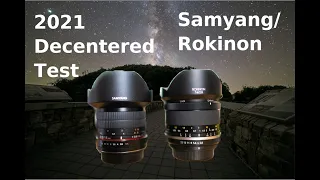 Samyang/Rokinon 14mm F2.8 BAD COPY - Investigating a Decentered Lens for Astrophotography
