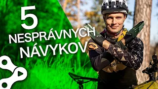 5 ZLÝCH začiatočníckych návykov na trailoch! | BIKE MISSION