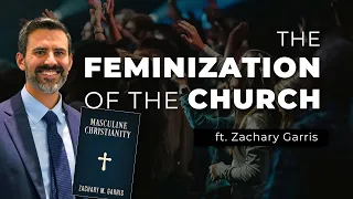 Why the Church Needs Masculine Christianity (ft. Zachary Garris)