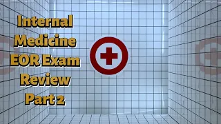 Internal Medicine EOR Exam Review Part 2