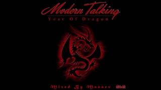 Modern Talking - The Year Of Dragon (re-cut by Manaev)