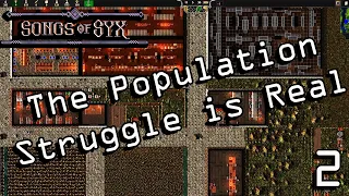 Struggling with population - Songs of Syx Lets Play S3 Ep 2