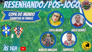 RESENHANDO LIVE PÓS-JOGO BRASIL X CROÁCIA