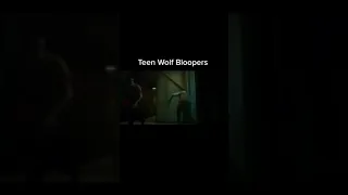 Teen Wolf bloopers