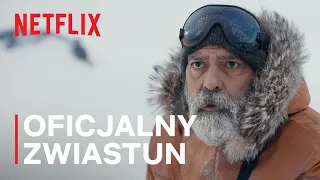 NIEBO O PÓŁNOCY — w roli głównej George Clooney | Oficjalny zwiastun | Netflix