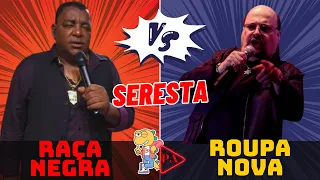 Set Seresta - Raça Negra e Roupa Nova