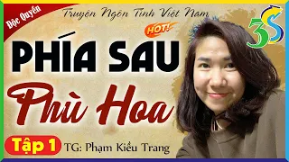 Tập 1: PHÍA SAU PHÙ HOA - Kể Chuyện Đêm Khuya 2024 Mới Nhất