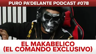 Entrevista con El Makabelico (El Comando Exclusivo) - Puro Pa'DELante - Podcast 078 - DEL Records