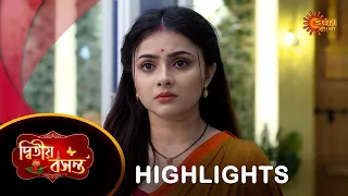 Dwitiyo Basanta  - Highlights | 07 May 2024| Full Ep FREE on SUN NXT | Sun Bangla Serial