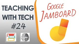 Teaching with Tech #24: Google Jamboard