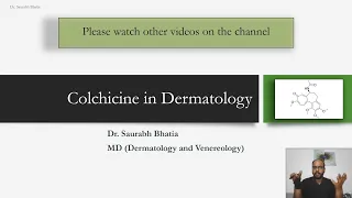 Colchicine in Dermatology - Agent, Mechanism of Action, Uses, Side-effects