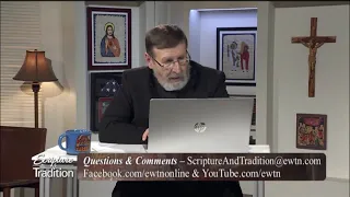 Scripture and Tradition with Fr. Mitch Pacwa - 2021-08-17 - Listening to God Pt. 32