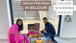 OUR GRIHA PRAVESH IN BELGIUM BE 😇 HOUSE WARMING POOJA VLOG 🏡